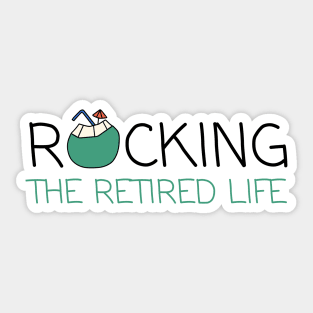 Rocking The Retired Life Sticker